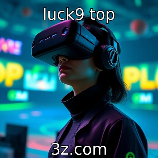 luck9 top - Inovação em realidade virtual para experiências imersivas